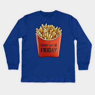 Every Day Is Friday Kids Long Sleeve T-Shirt